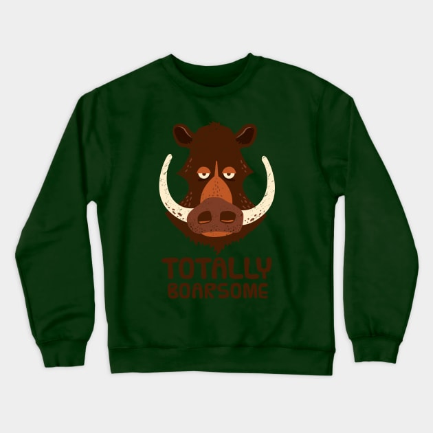 Totally Boarsome - Cartoon Boar Pun. Crewneck Sweatshirt by propellerhead